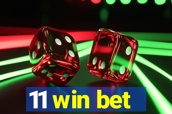 11 win bet